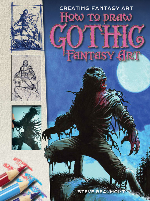 Title details for How to Draw Gothic Fantasy Art by Steve Beaumont - Available